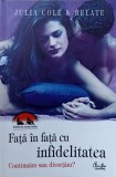 FATA IN FATA CU INFIDELITATEA. CONTINUAM SAU DIVORTAM?-JULIA COLE-355645