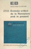 Evolutia criticii de la Renastere pina in prezent - 1972 - Ferdinand Brunetiere ($C73)