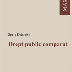 Drept public comparat - Sonia Draghici