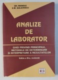 ANALIZE DE LABORATOR , GHID PRIVIND PRINCIPIILE , METODELE DE DETERMINARE SI INTERPRETARE A REZULTATELOR , EDITIA A III A de GH. MANOLE si E.M. GALATE