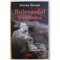 BULEVARDUL FRANCEZILOR de FERRAN TORRENT , 2012