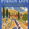 French Dirt: The Story of a Garden in the South of France