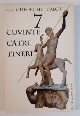 Cuvinte catre Tineri - Pr. Gheorghe CALCIU foto