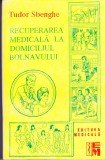 AS - TUDOR SBENGHE - RECUPERAREA MEDICALA LA DOMICILIUL BOLNAVULUI