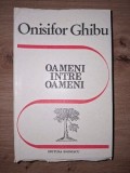 Oameni intre oameni- Onisifor Ghibu