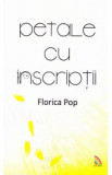 Petale cu inscriptii - Florica Pop, 2021