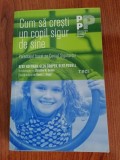 Kent Hoffman/Glen Cooper/Bert Powell, Cum să crești un copil sigur de sine. Patentajul bazat pe Cercul Siguranței