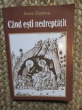 Cand esti nedreptatit - Avva Zosima