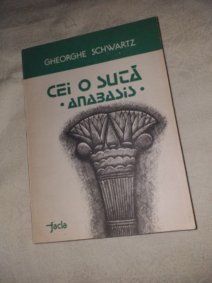 GHEORGHE SCHWARZ: CEI O SUTA - ANABASIS foto
