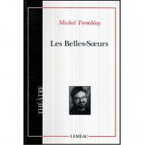 Michel Tremblay - Les Belles - Soeurs - Theatre - 120386