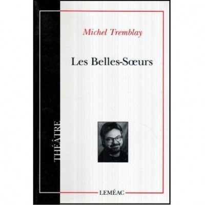 Michel Tremblay - Les Belles - Soeurs - Theatre - 120386 foto