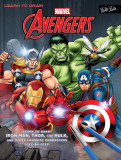 Learn to Draw Marvel&#039;s the Avengers: Learn to Draw Iron Man, Thor, the Hulk, and Other Favorite Characters Step-By-Step