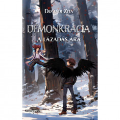 Démonkrácia - A lázadás ára - Demendi Zita