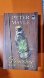 Provence, pentru totdeauna - Peter Mayle