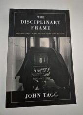 Manual fotografie John Tagg The Disciplinary frame