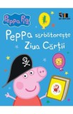 Peppa Pig. Peppa sarbatoreste Ziua Cartii - Neville Astley, Mark Baker
