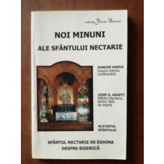 Noi minuni ale Sfantului Nectarie- Danion Vasile, Iosif D. Agapit