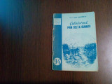 CALATORIND PRIN DELATA DUNARII - Raul Calinescu - Agro-Silvica, 1954, 62 p., Alta editura