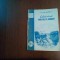 CALATORIND PRIN DELTA DUNARII - Raul Calinescu - Editura Agro-Silvica de Stati, 1954, 62 p. cu imagini in text