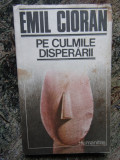 PE CULMILE DISPERARII-EMIL CIORAN