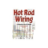 Hot Rod Wiring: A Detailed How-To Guide