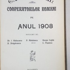 CALENDARUL COOPERATORILOR ROMANI PE ANUL 1908 - BUCURESTI, 1907
