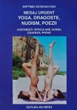 Mesaj urgent, Yoga, dragoste, nudism, poezii - 1998 - Septimiu Octavian Ivan (AP284)