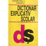 Dumitru I. Hancu - Dictionar explicativ scolar (Editia: 2001)