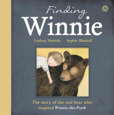 Finding Winnie: The Story of the Real Bear Who Inspired Winnie-the-Pooh foto