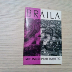 BRAILA - Mic Indreptar Turistic - Costin Stefanescu (text) - 1965, 62 p.+ harta