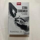 Cumpara ieftin Randall D. Law - Istoria terorismului - De la Asirieni la Jihadisti