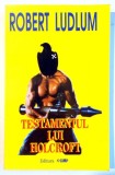 TESTAMENTUL LUI HOLCROFT de ROBERT LUDLUM , 1993