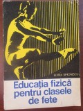 Educatia fizica pentru clasele de fete-Elvira Simonescu