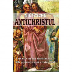 Antichristul - Friedrich Nietzsche foto