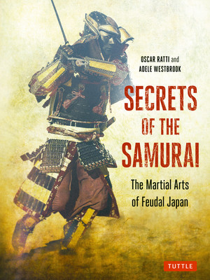 Secrets of the Samurai: The Martial Arts of Feudal Japan foto