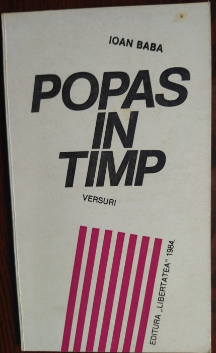 IOAN BABA: POPAS IN TIMP (VERSURI/PANCIOVA 1984) [DEDICATIE PT DUMITRU MOROSANU]
