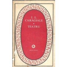 Teatru - Ion Luca Caragiale