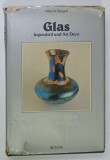 GLAS JUGENDSTIL und ART DECO von ALBRECHT BANGERT , TEXT IN LIMBA GERMANA , 1979 , PREZINTA HALOURI DE APA *
