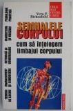 Semnalele corpului. Cum sa intelegem limbajul corpului &ndash; Vera F. Birkenbihl