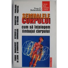 Semnalele corpului. Cum sa intelegem limbajul corpului &ndash; Vera F. Birkenbihl
