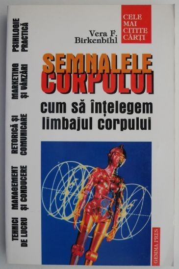 Semnalele corpului. Cum sa intelegem limbajul corpului &ndash; Vera F. Birkenbihl