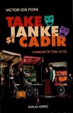 Cumpara ieftin Take, Ianke Si Cadir, Victor Ion Popa - Editura Astro