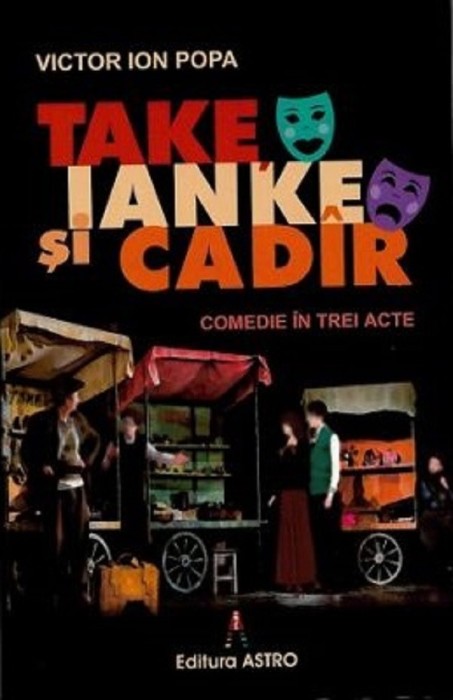 Take, Ianke Si Cadir, Victor Ion Popa - Editura Astro