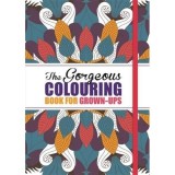 The Gorgeous Colouring Book for Grown-Ups