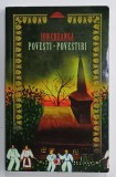 POVESTI , POVESTIRI de ION CREANGA , 2011 , COPERTA BROSATA , PREZINTA URME DE UZURA SI HALOURI DE APA *