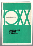 Fundamentele educatiei permanente - Psihologia secolului XX, EDP, 1991