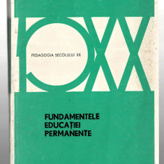 Fundamentele educatiei permanente - Psihologia secolului XX, EDP, 1991
