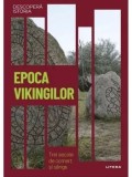 Epoca vikingilor. Trei secole de comert si sange/***