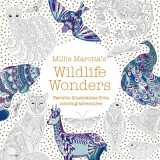 Millie Marotta&#039;s Wildlife Wonders: Favorite Illustrations from Coloring Adventures