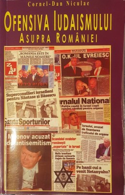 Ofensiva Iudaismului Asupra Romaniei (Razboiul nevazut, 2), Editia a IV-a, Cornel Dan Niculae, Editura Carpathia Rex, 2010 foto